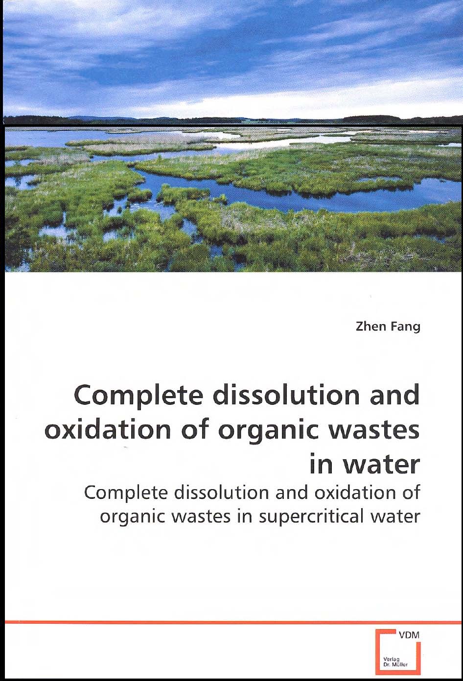 Complete dissolution and oxidation of organic wastes in wate